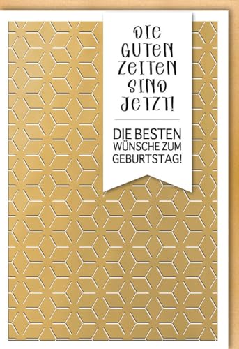 Verlag Dominique Geburtstagskarte geschäftlich Geburtstagdie guten Zeiten sind jetzt - mit Umschlag von Verlag Dominique