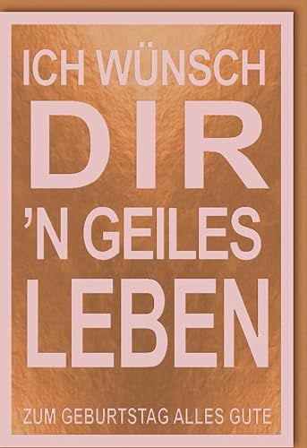 Verlag Dominique Geburtstagskarte lustiger Spruch ´n geiles Leben - mit Umschlag von Verlag Dominique