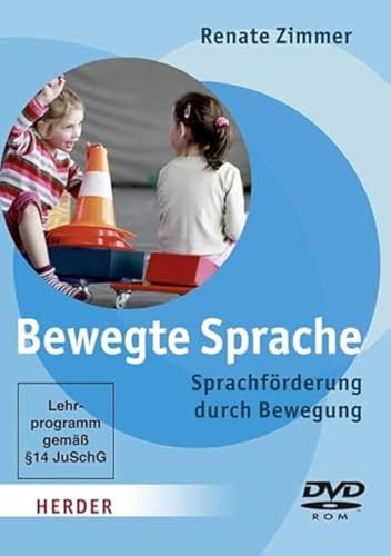 Bewegte Sprache - Sprachförderung durch Bewegung Bewegte Sprache - Sprachförderung durch Bewegung von VERLAG HERDER GMBH
