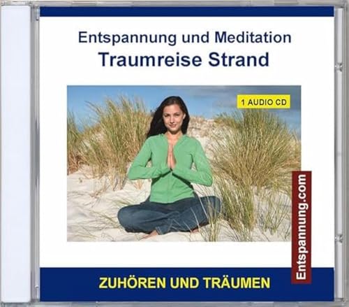 Entspannung und Meditation Traumreise Strand - Phantasiereisen und Traumreisen als Entspannungstechniken für Kinder und Erwachsene von Verlag Thomas Rettenmaier