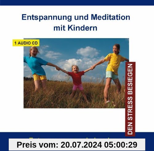 Entspannung und Meditation mit Kindern - Stressbewältigung durch Progressive Muskelentspannung für Kinder und Jugendliche von 6 - 16 Jahren von Verlag Thomas Rettenmaier