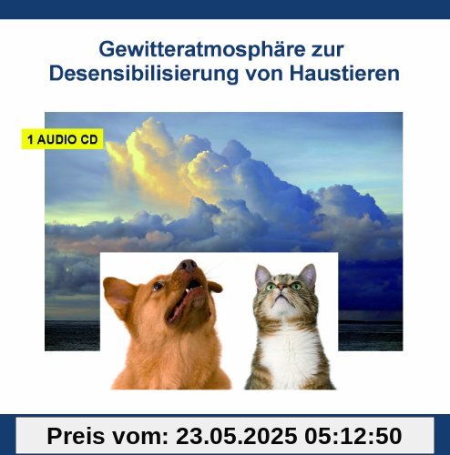 Gewitteratmosphäre zur Desensibilisierung von Haustieren - Gewitter - Geräusche ohne Musik - Donner und Gewittergeräusche CD Gewitteratmosphäre zur Desensibilisierung von Haustieren - Gewitter - Geräusche ohne Musik - Donner und Gewittergeräusche CD von Verlag Thomas Rettenmaier