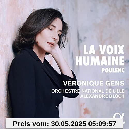 Poulenc: La voix humaine; Sinfonietta von Véronique Gens