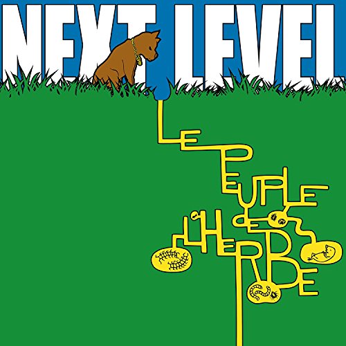 Le Peuple De L'herbe - Next Level Le Peuple De L'herbe - Next Level von Verycords