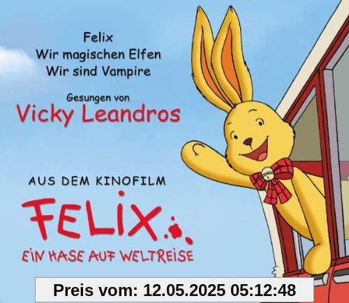 Felix-Ein Hase auf Weltreise von Vicky Leandros