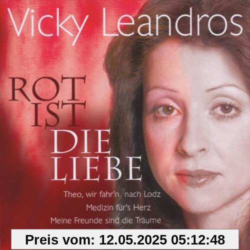 Rot Ist die Liebe Rot Ist die Liebe von Vicky Leandros