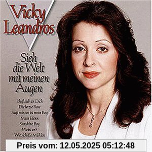 Sieh' die Welt mit Meinen Augen von Vicky Leandros