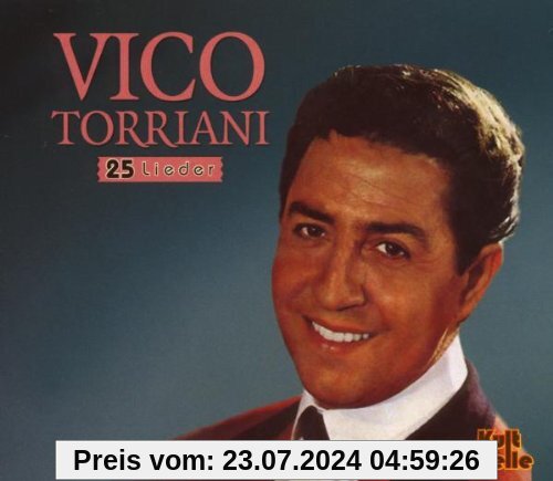 Kult Welle-25 Lieder von Vico Torriani