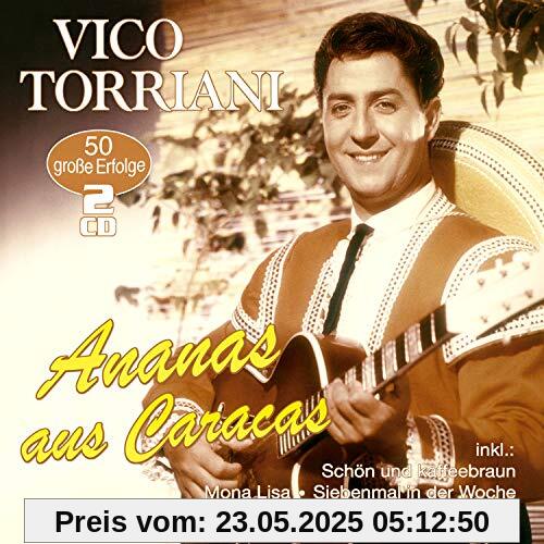 Ananas aus Caracas - 50 große Erfolge von VicoTorriani