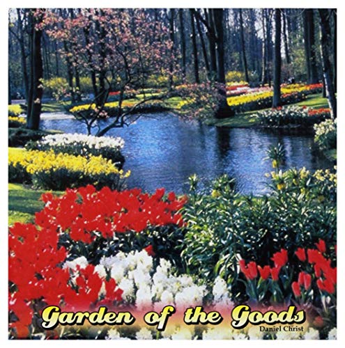 Daniel Christ: Garden of the Goods [CD] von Victor 11