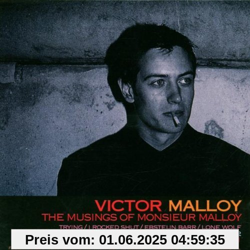 The Musings of Monsieur Malloy von Victor Malloy