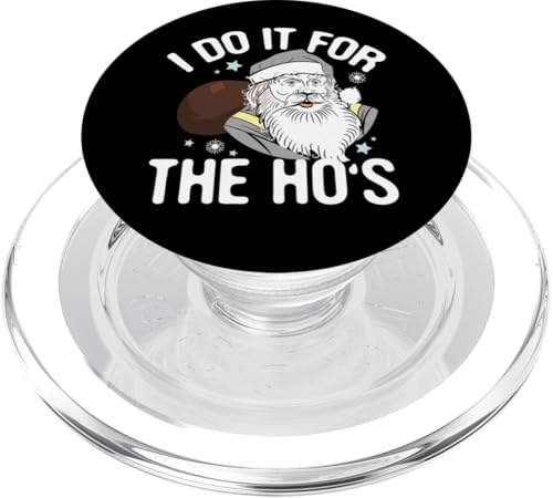 Ich mache es für die Ho's - Santa - Christmas - Santa Claus PopSockets PopGrip für MagSafe Ich mache es für die Ho's - Santa - Christmas - Santa Claus PopSockets PopGrip für MagSafe von Victory Thru Vision