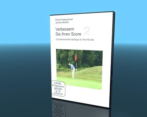 Verbessern Sie Ihren Score - Teil 2: 33 professionelle Golftipps für Ihre Runde von Video-Commerz GmbH