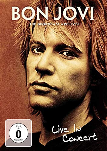 Bon Jovi -Live In Concert The Broadcast Archives von Video Music, Inc.