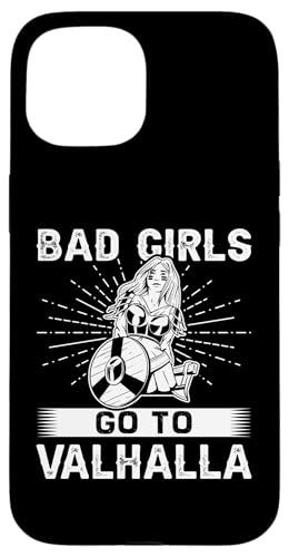 Nordische Mythologie: Bad Girls Go To Valhalla Hülle für iPhone 15 Nordische Mythologie: Bad Girls Go To Valhalla Hülle für iPhone 15 von Viking And Norse Mythology Celtic Designs