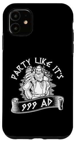 Nordische Mythologie: Party Like It's 999 n. Chr Hülle für iPhone 11 Nordische Mythologie: Party Like It's 999 n. Chr Hülle für iPhone 11 von Viking And Norse Mythology Celtic Designs