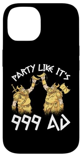 Nordische Mythologie: Party Like It's 999 n. Chr Hülle für iPhone 14 von Viking And Norse Mythology Celtic Designs