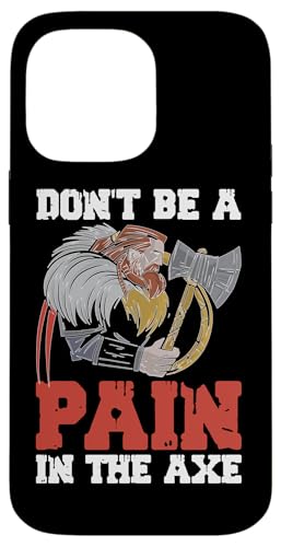 Nordische Mythologie: Sei kein Schmerz in der Axt Hülle für iPhone 14 Pro Max von Viking And Norse Mythology Celtic Designs