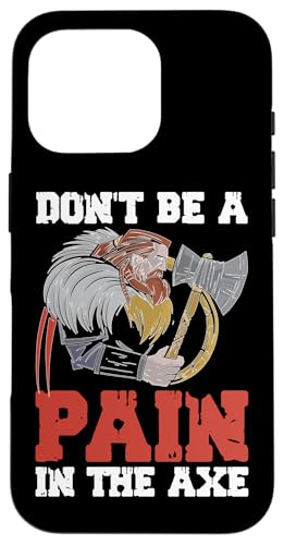 Nordische Mythologie: Sei kein Schmerz in der Axt Hülle für iPhone 16 Pro von Viking And Norse Mythology Celtic Designs