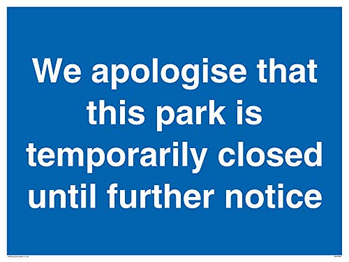 Schild mit Aufschrift "We apologise that this park is temporary closed until further notiz", Kunststoff, 3 mm von Viking Signs