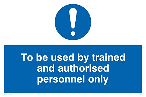 Viking Signs MM294-A4L-V Schild "To Be Used By Trained And Authorised Personnel Only", Vinyl, 200 mm H x 300 mm B von Viking Signs
