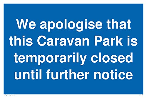 Vinyl-Aufkleber mit Aufschrift"We apologise that this Caravan Park is temporary closed until further notiz" von Viking Signs
