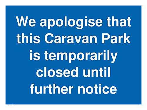 Vinyl-Aufkleber mit Aufschrift "We apologise that this Caravan Park is temporary closed until further notiz" von Viking Signs