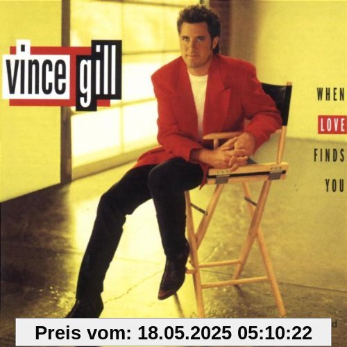 When Love Finds You When Love Finds You von Vince Gill