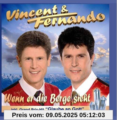 Wenn er die Berge sieht Wenn er die Berge sieht von Vincent & Fernando