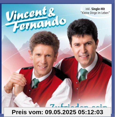 Zufrieden sein Zufrieden sein von Vincent & Fernando