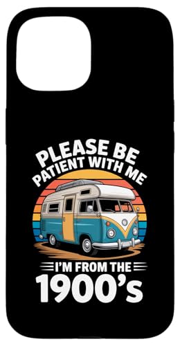 I'm Older 1900er Wohnmobil Wohnmobil Vintage Retro Camping Outdoor Hülle für iPhone 15 von Vintage RV Camping & Touring Designs