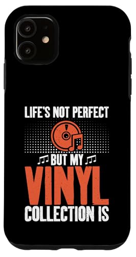Life's Not Perfect But My Vinyl Collection Is Vinyl Records Hülle für iPhone 11 Life's Not Perfect But My Vinyl Collection Is Vinyl Records Hülle für iPhone 11 von Vinyl Gifts