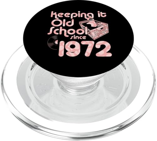 Keeping It Old School Since 1972 Year Box of Vinyl Records PopSockets PopGrip für MagSafe von Vinyl Record Collecting Girl Birthday Party Supply