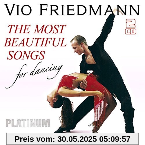 The Most Beautiful Songs for Dancing-Platinum The Most Beautiful Songs for Dancing-Platinum von Vio Friedmann