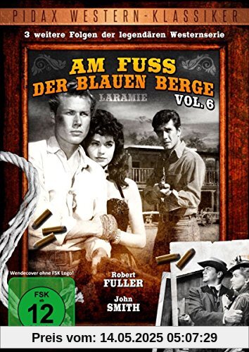 Am Fuß der blauen Berge - Vol. 6 (Laramie) / Weitere 3 Folgen der legendären Westernserie (Pidax Western-Klassiker) von Virgil W. Vogel