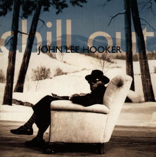 Chill Out by Hooker, John Lee (1995) Audio CD von Virgin Records Us