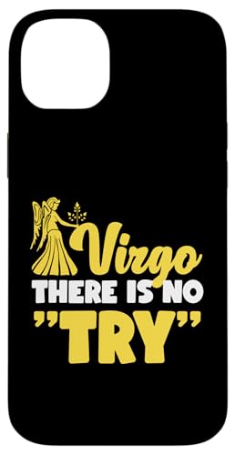 Jungfrau-Sternzeichen: Jungfrau - Es gibt keinen "Versuch" Hülle für iPhone 14 Plus von Virgo Zodiac Sign Designs For Women