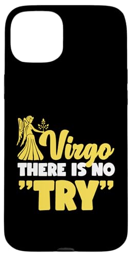 Jungfrau-Sternzeichen: Jungfrau - Es gibt keinen "Versuch" Hülle für iPhone 15 Plus Jungfrau-Sternzeichen: Jungfrau - Es gibt keinen "Versuch" Hülle für iPhone 15 Plus von Virgo Zodiac Sign Designs For Women