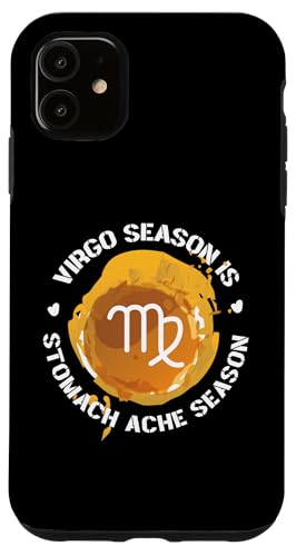 Jungfrau-Sternzeichen: Jungfrau-Saison ist Magenschmerzen-Saison Hülle für iPhone 11 Jungfrau-Sternzeichen: Jungfrau-Saison ist Magenschmerzen-Saison Hülle für iPhone 11 von Virgo Zodiac Sign Designs For Women