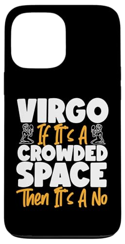 Jungfrau-Sternzeichen: Wenn es ein überfüllter Raum ist, dann ist es ein Nein Hülle für iPhone 13 Pro Max von Virgo Zodiac Sign Designs For Women