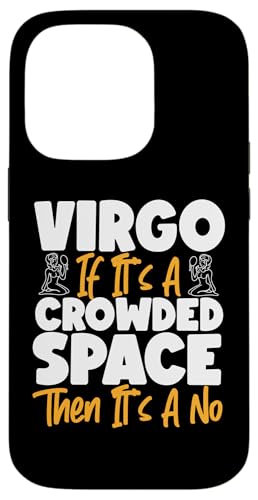 Jungfrau-Sternzeichen: Wenn es ein überfüllter Raum ist, dann ist es ein Nein Hülle für iPhone 14 Pro von Virgo Zodiac Sign Designs For Women