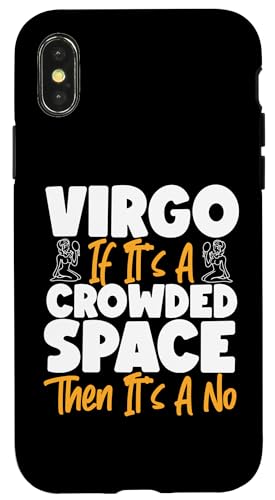 Jungfrau-Sternzeichen: Wenn es ein überfüllter Raum ist, dann ist es ein Nein Hülle für iPhone X/XS von Virgo Zodiac Sign Designs For Women