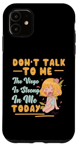 Jungfrau-Zodiac: Don't Talk To Me The Virgo Is Strong In Me Hülle für iPhone 11 Jungfrau-Zodiac: Don't Talk To Me The Virgo Is Strong In Me Hülle für iPhone 11 von Virgo Zodiac Sign Designs For Women