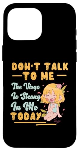 Jungfrau-Zodiac: Don't Talk To Me The Virgo Is Strong In Me Hülle für iPhone 16 Pro Max Jungfrau-Zodiac: Don't Talk To Me The Virgo Is Strong In Me Hülle für iPhone 16 Pro Max von Virgo Zodiac Sign Designs For Women