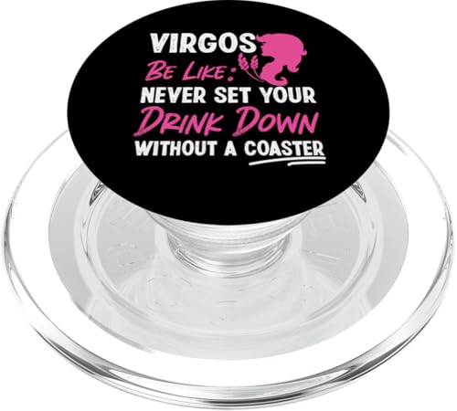 Jungfrau-Zodiac: Never Set Your Drink Down Without A Coaster PopSockets PopGrip für MagSafe Jungfrau-Zodiac: Never Set Your Drink Down Without A Coaster PopSockets PopGrip für MagSafe von Virgo Zodiac Sign Designs For Women