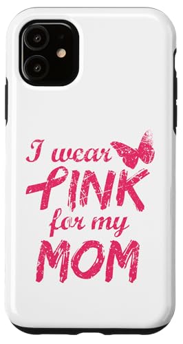 I Wear Pink For My Mom Breast Cancer Awareness Hülle für iPhone 11 I Wear Pink For My Mom Breast Cancer Awareness Hülle für iPhone 11 von Visit Us: Breast Cancer Medical Awareness