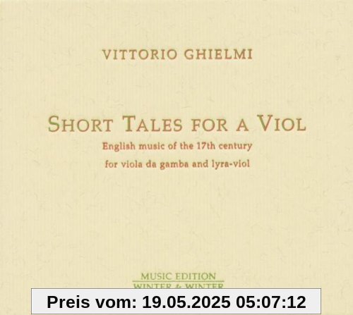 Short Tales for a Viol Short Tales for a Viol von Vittorio Ghielmi