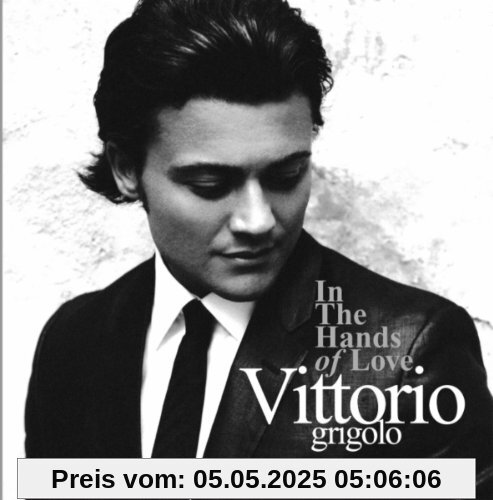 In the Hands of Love von Vittorio Grigolo