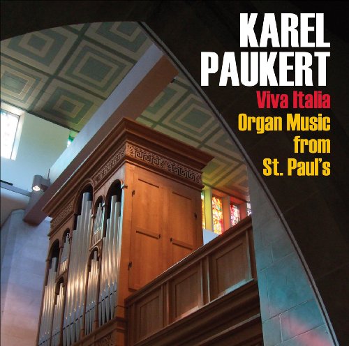 Karel Paukert - Viva Italia: Organ Music From St. P Karel Paukert - Viva Italia: Organ Music From St. P von Viva
