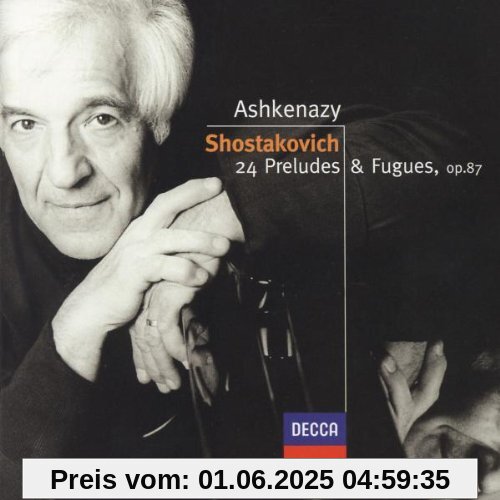 Shostakovich: 24 Preludes und Fugues, Op. 87 Shostakovich: 24 Preludes und Fugues, Op. 87 von Vladimir Ashkenazy